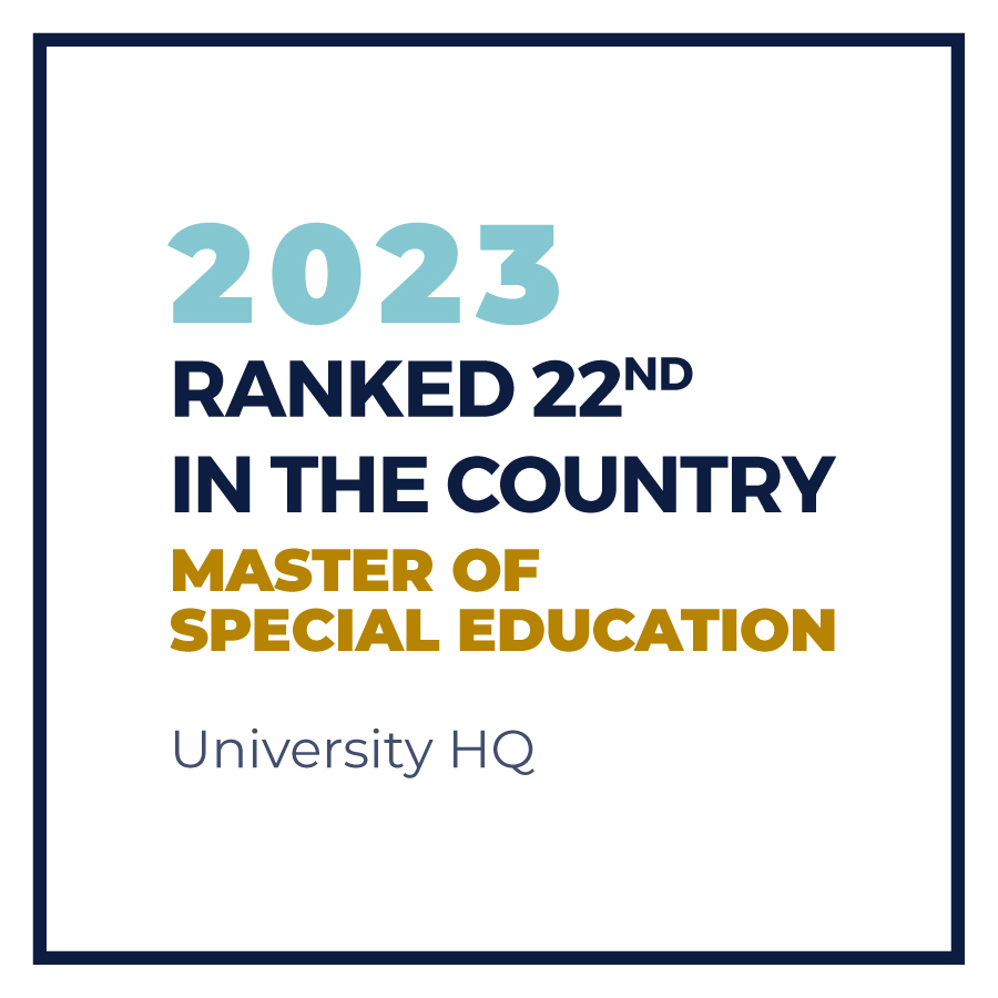 Master of Science in Special Education Ranked 22nd in the country in 2023